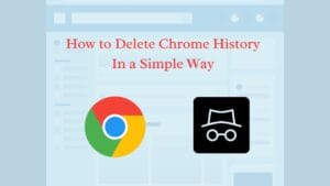 How to Delete Chrome History